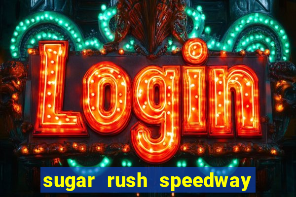 sugar rush speedway download android